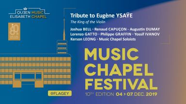 Music Chapel Festival, Tribute to Ysa&yuml;e du 4 au 7 d&eacute;cembre @Flagey!